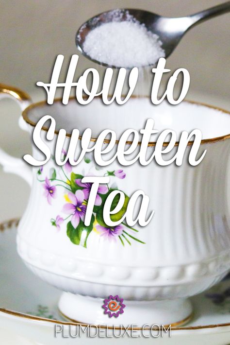 Plain tea is good, but sweetened tea can be heavenly. Check out all you need to know about how to sweeten tea. #sweetenerfortea #teasweetener How To Sweeten Tea, Tea Party Menu, Tea Treats, Tea Etiquette, Sweet Tea Recipes, Afternoon Tea Recipes, Spring Garden Party, Organic Coconut Sugar, Cocoa Tea