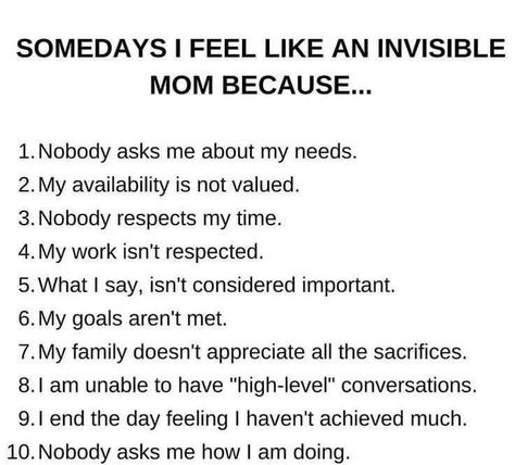 Feeling Like A Terrible Mother, Moms Are Underappreciated Quotes, Mom Fatigue Quotes, Mommy Break Quotes, Feeling Inadequate Quotes Mom, Moms Have Feelings Too Quotes, Moms Feeling Invisible, Unappreciated Quotes Mom Feelings, Mum Burnout Quotes