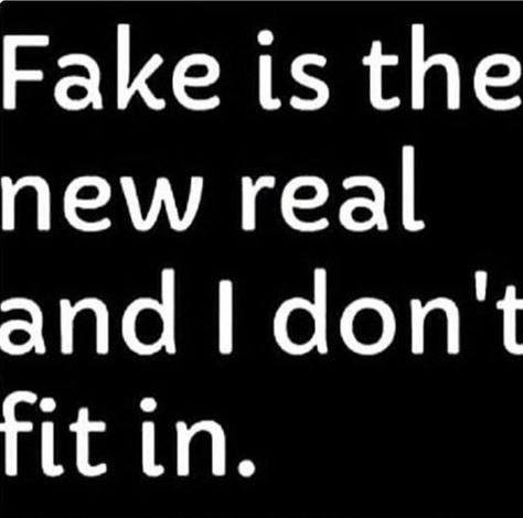 Fake is the new real and I don't fit in. I Am Too Much, New Moon In Taurus, Moon In Taurus, Moon Day, I Am Me, Bill Gates, People Quotes, New Moon, Infj