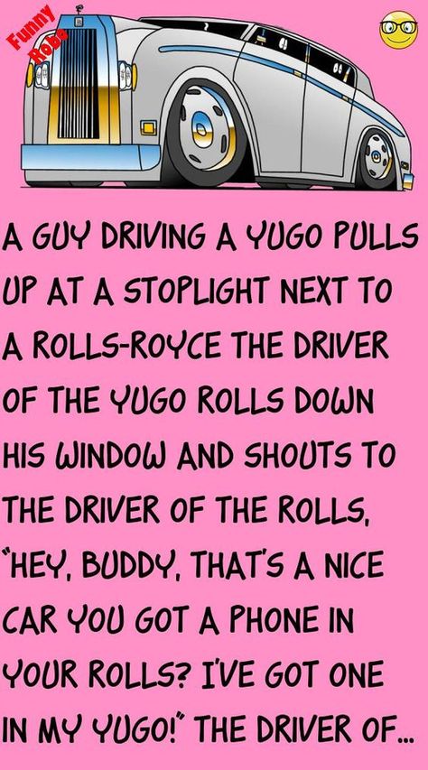 A guy driving a Yugo pulls up at a stoplight next to a Rolls-RoyceThe driver of the Yugo rolls down his window and shouts to the driver of the Rolls, "Hey, buddy, that's... #humor #joke #funny Roll Tide Funny, Magical House, In Disbelief, Hearing Problems, Buddy Guy, Joke Stories, Latest Jokes, Joke Funny, Yes I Have