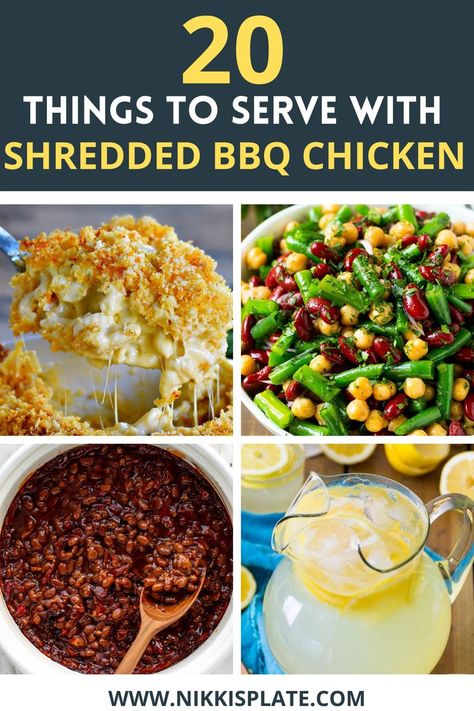 WHAT TO SERVE WITH SHREDDED BBQ CHICKEN - 20+ Food & Drink Recipes - here are food + drink recipes and ideas to pair with your favourite shredded BBQ chicken! Bbq Chicken Dinner Ideas Sides, Pulled Chicken Side Dishes, Recipes Using Shredded Chicken, Bbq Chicken Side Dishes, Bbq Chicken Sides, Pulled Chicken Crock Pot Recipes, Bbq Pulled Chicken Recipes, Shredded Chicken Salads, Bbq Chicken Flatbread