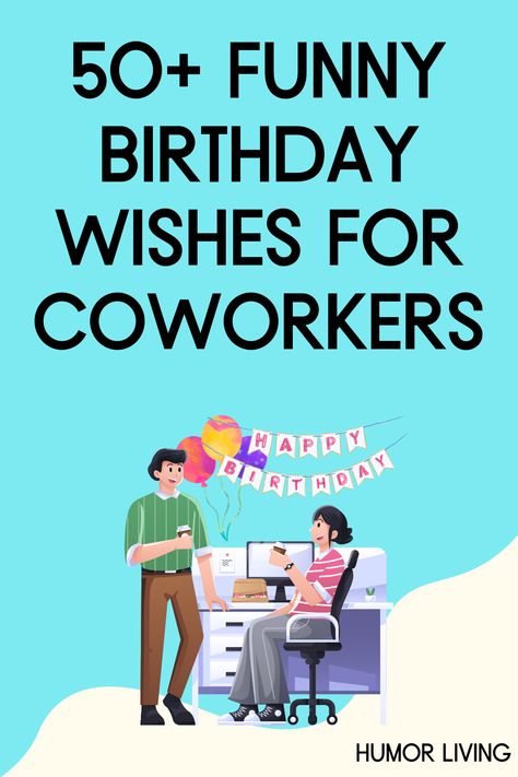 You spend most of your days with coworkers. If they’re turning a year older, share funny birthday wishes for coworkers to make them laugh. Best Coworkers Funny, Birthday Wishes For Coworker Funny, Birthday Message Coworker, Happy Birthday To A Coworker, Birthday Quotes For Coworker, Happy Birthday Co Worker Funny Humor, Coworker 50th Birthday Ideas, Co Worker Birthday Wishes, Funny Coworker Birthday Quotes