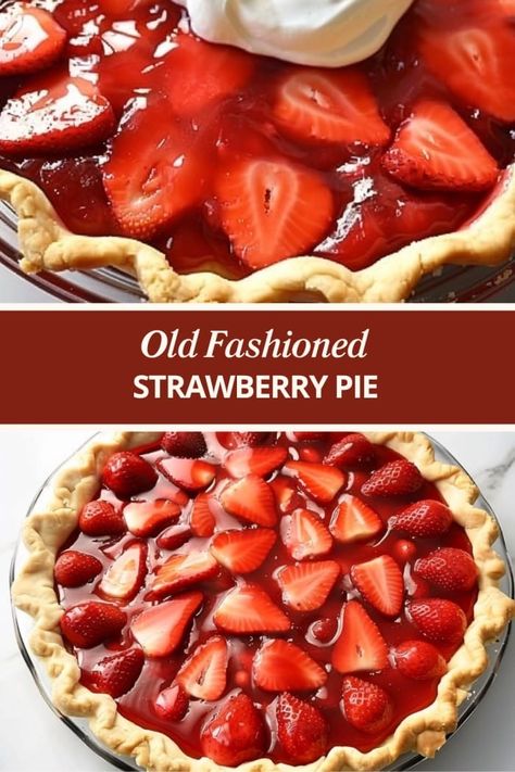 Old Fashioned Strawberry Pie Easy Fresh Strawberry Pie, Best Strawberry Pie Recipe, Strawberry Pie Recipe, Rustic Dessert, Fresh Strawberry Pie, Butter Crust, Strawberry Pie Filling, Pie Filling Recipes, Easy Pie Recipes