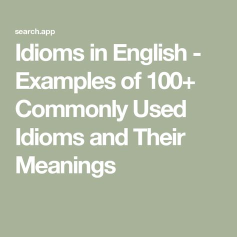 Idioms in English - Examples of 100+ Commonly Used Idioms and Their Meanings Idiom Examples, Idioms And Their Meanings, Idioms In English, Maths Syllabus, Common Idioms, Devil Quotes, Class 6 Maths, Idioms And Phrases, Previous Year Question Paper