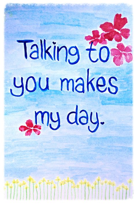 Talking to you makes my day :) You Make My Heart Skip A Beat, Talking To You Makes My Day, You Made My Day Quotes, You Made My Day, Beautiful Doodles, Healing Thoughts, Motorcycle Aesthetic, Made My Day, Troubled Times