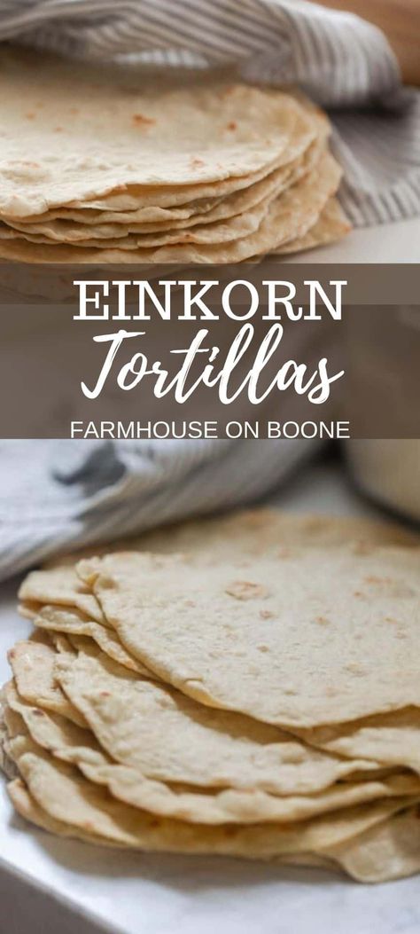 Sourdough Tortilla, Sourdough Tortillas, Einkorn Sourdough, Ancient Grains Recipes, Einkorn Bread, Soft Tortillas, Farmhouse On Boone, Einkorn Recipes, Einkorn Flour