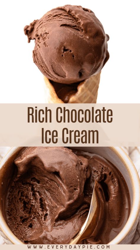 Best Ever Chocolate Ice Cream - Everyday Pie Homemade Ice Cream Recipes Machine, Homemade Chocolate Ice Cream, Ice Cream Recipes Machine, Scream 4, Chocolate Ice Cream Recipe, Easy Ice Cream Recipe, Ball Recipes, Vanilla Ice Cream Recipe, Chilled Desserts