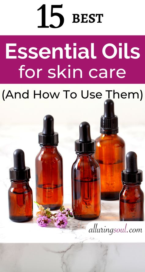 Best Essential Oils For Skin, Essential Oils For Skin Care, Oils For Skin Care, Essential Oil Anti Aging, Essential Oils For Face, Diluting Essential Oils, Essential Oil Skin Care, Are Essential Oils Safe, Essential Oils For Sleep