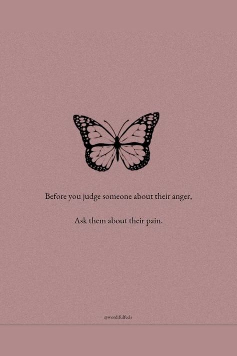 Before You Judge Someone About Their Anger, Ask Them About Their Pain #relationship #relationshipgoals #relationshipquotes #relationshipadvice #relationshiptips Self Anger Quotes, Life Lesson Quotes In English, Quotes Deep Meaningful About Life, Timepass Love Quotes, Quotes For Anger, Broken Quotation, Deep Reality Quotes, Majestic Quotes, Qoutes About Me