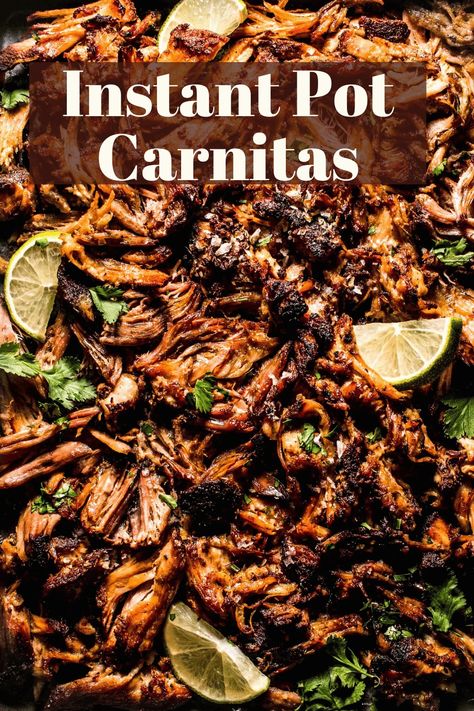 Instant Pot Carnitas Recipe, Instant Pot Carnitas, Instant Pot Pasta Recipe, Carnitas Recipe, Tacos Burritos, Instant Pot Pork, Best Instant Pot Recipe, Braised Pork, Easy Instant Pot Recipes