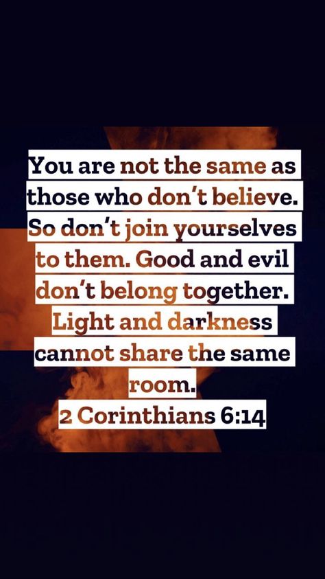 Be ye not unequally yoked together with unbelievers: for what fellowship hath righteousness with unrighteousness? and what communion hath light with darkness? 2 Corinthians 6:14 What Fellowship Does Light Have With Darkness, Do Not Be Unequally Yoked, Scripture About Fellowship, Unequally Yoked Quotes, Unequally Yoked, Light And Darkness, Prayer Verses, Inspirational Quotes God, Prayer Scriptures