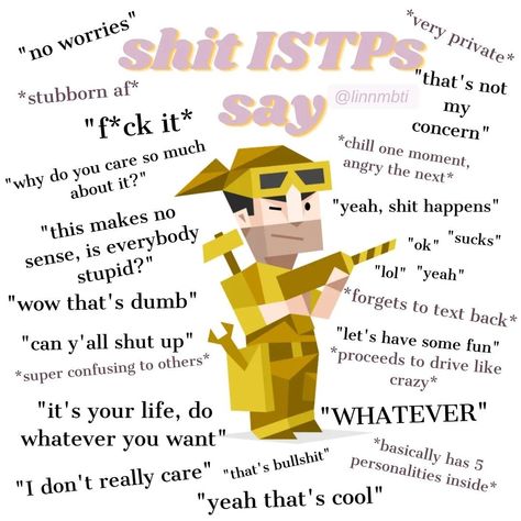 Isfj Men, Istp Memes Humor, Istp Personality Aesthetic, Virtuoso Personality, Istp Type, Istp Facts, Istp X Infp, Infj Istp, Intp X Istp