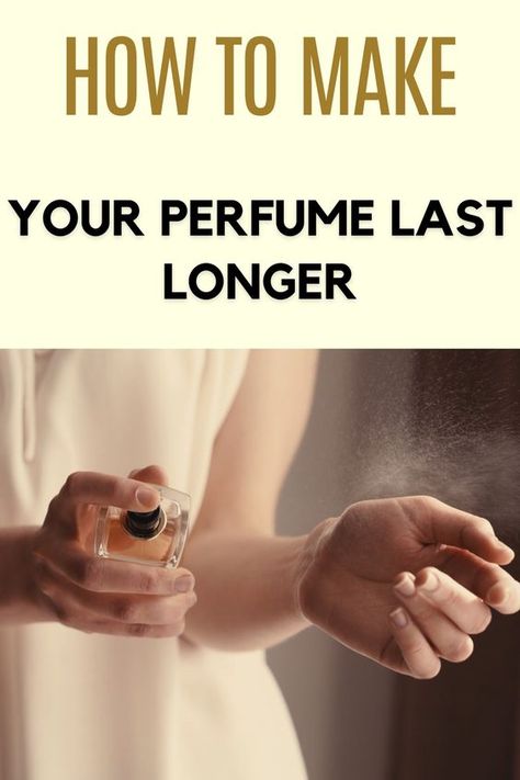 Perfume Long Lasting For Women, How To Make Long Lasting Perfume, How To Wear Perfume Women, Best Long Lasting Perfume For Women, How To Get Perfume To Last All Day, How To Apply Perfume For Women, How To Make Perfume Last All Day, Where To Apply Perfume, Best Perfumes For Women Long Lasting