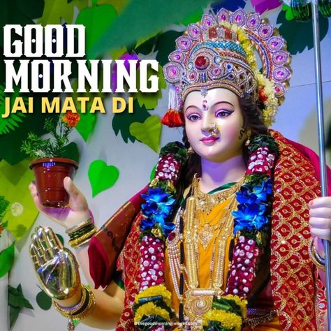 Best Good Morning Durga Maa Images [2021] Mata Di Images, Jai Mata Di Good Morning, Jai Mata Di Image, Durga Maa Images, Good Morning Thursday Images, Good Morning Posters, Maa Image, Happy Good Morning Images, Jai Mata Di