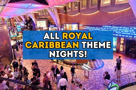 Royal Caribbean Theme Nights 2024: Schedule for All Ships! - Cruise with Leo Carribean Nights Theme Outfit, Cruise Theme Parties, Cruise Formal Night, Royal Carribean Cruise, Serenade Of The Seas, Greece Cruise, Independence Of The Seas, Enchantment Of The Seas, Singles Cruise