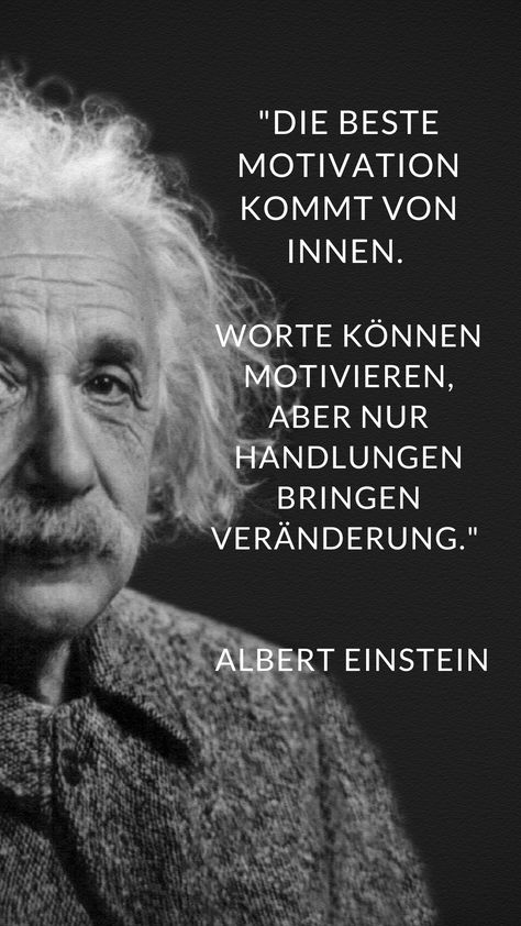 Die beste Motivation kommt von innen. Worte können motivieren, aber nur Handlungen bringen Veränderung - Albert Einstein Dalai Lama, Albert Einstein, Make Sense, Online Marketing, Einstein, Sense, Marketing, Collage, Quotes