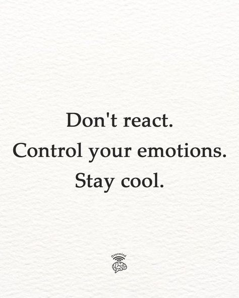 don't react - Google Search Not Reacting Quotes, Dont React Quotes, Reacting Quotes, Respond Not React, React Quotes, Over Reacting, Inspirational Quotes Motivation, Motivational Quotes, Inspirational Quotes