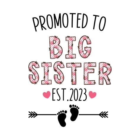 Promoted to Big Sister 2023 - Promoted To Big Sister - T-Shirt | TeePublic Big Sister Tshirts, Best Big Sister Shirt, Promoted To Big Sister Shirt, Big Sister T Shirt Ideas, Promoted To Big Sister Announcement, Sister Captions For Instagram, Big Sister Announcement Shirt, Funny Wife Shirts, Sibling Announcement