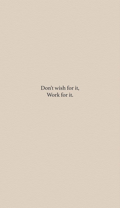 Motivation quote wallpaper Don’t wish for it, work for it. Women In Business Quotes Motivation, Bussiness Girl Asthetic, Women Success Quotes Motivation, Buisness Quote Inspirational Aesthetic, Busniss Woman Wallpaper, Motivational Quotes For Success Astetic, Subtle Motivation Wallpaper, Women Improvement Quotes, Motival Quotes For Success