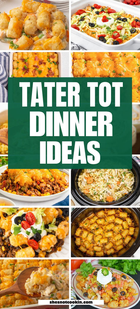 Tate tot photo collage with text overlay. Tater Tot Meal Ideas, Tater Tot Dinner Recipes, Tater Tot Casserole With Chili, Tater Tot Casserole Dinner, Dinner Ideas With Tater Tots, Casserole Recipes With Tater Tots, Tater Tot Meals, Tator Tot Recipes Dinners, Tater Tot Dinner Ideas