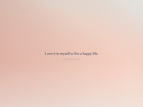 I Live For Myself Quotes, I Will Live For Myself, All That I Am I Owe To My Mother, I Owe It To Myself Quotes, I Am A Good Person Quotes, My Person Quotes, Living For Myself, I Owe It To Myself, Client Quotes