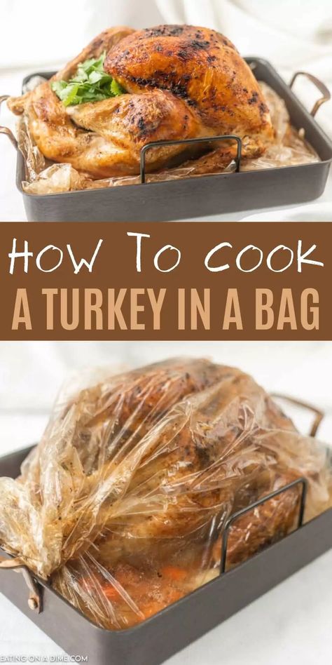 How to Cook a Turkey in a Bag - The Easiest Thanksgiving Turkey Turkey Recipes Thanksgiving Oven, Turkey In An Oven Bag, Cooking Thanksgiving Turkey, Cooking The Perfect Turkey, Turkey In Oven, Best Roasted Turkey, Easy Thanksgiving Turkey, Turkey Cooking Times, Turkey In A Bag