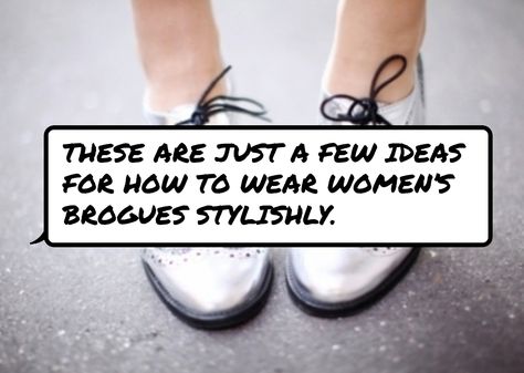 #These are just a few ideas for how to wear women’s brogues stylishly. Outfits With Brogues Women, How To Style Brogues Women, What To Wear With Oxford Shoes Women, Brogue Shoes Women Outfit, Brown Brogues Outfit Women, Platform Brogues Outfit, Brown Brogues Outfit, Brogues Outfit Women, Brogues Womens Outfit