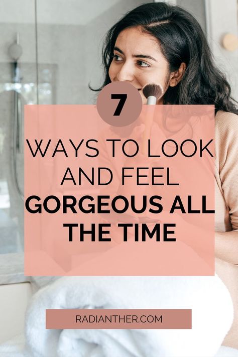 this is an image with text "7 Ways To Look And Feel Gorgeous All The Time" Beauty Maintenance Routine, Natural Beauty Face, Back Fat Workout, Hacks Every Girl Should Know, Beauty Routine Tips, Beauty Natural Products, Beauty Games, Beauty Face Women, Best Beauty Tips