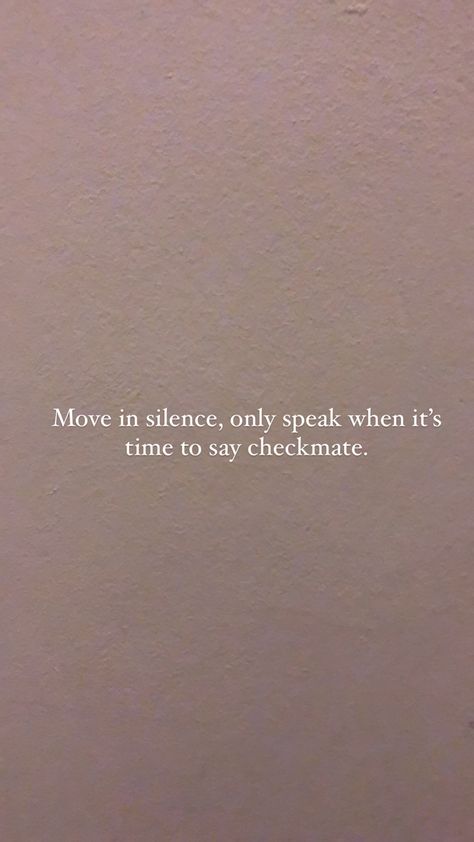 Move in silence Change In Silence, Gangsters Move In Silence, Quotes About Moving In Silence, Making Moves In Silence Quotes, Move Silently Quotes, Move In Silence Wallpaper, Succeed In Silence Quotes, Grow In Silence Quotes, Moving In Silence Quotes