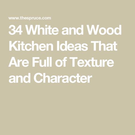 34 White and Wood Kitchen Ideas That Are Full of Texture and Character Kitchen Cabinets Wood On Bottom White On Top, White Uppers Wood Lowers, White And Wood Kitchen Ideas, White Upper Cabinets Wood Lower, White Kitchen With Wood Accents, White And Wood Kitchen, Cream Colored Cabinets, Wood Kitchen Ideas, Clean Kitchen Design