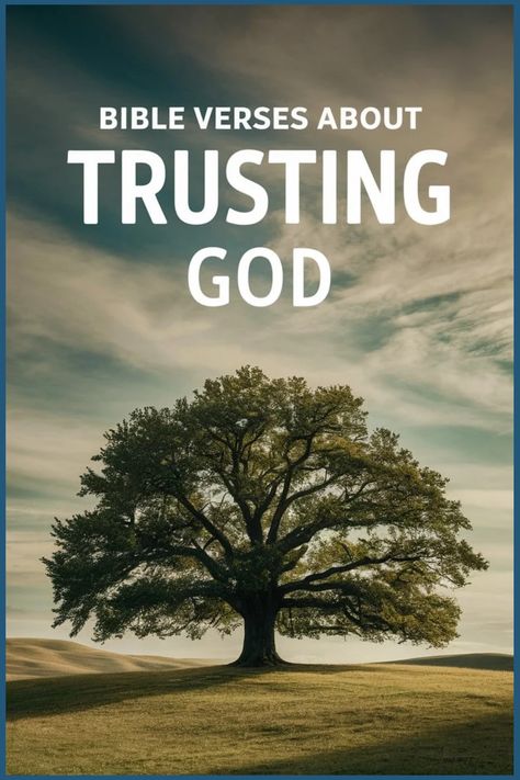 Tree under a cloudy sky with the text "Bible Verses About Trusting God". Gods Promises Verses Scriptures, Trust God Scripture, Bible Verses On Faith, Verses On Faith, Verses About Trust, Godly Encouragement, Trust God Quotes, I Need God, Trusting In God