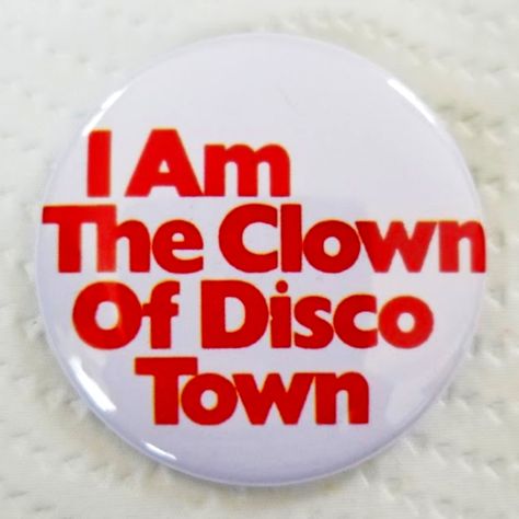 2.25 Inch I Am The Clown Of Disco Town Badge Pin The More You Buy The Lower The Cost! Add Items To Your Bundle For An Exclusive Offer! Brand New! Clowns Funny Comedy Comic Jokes Joker Album Music Circus Cool Button Pins, Badge Ideas, Vintage Badges, Buttons Design, Funny Buttons, Funky Shirts, Clowns Funny, Comedy Comics, Clowning Around