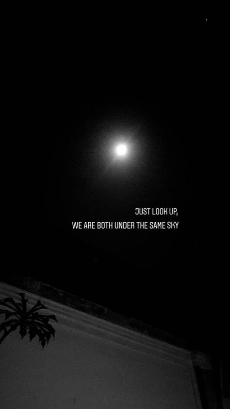 Nature, Some Stories End Without Goodbyes, Under Same Sky Quotes, We Are Under The Same Sky, We Are Under The Same Moon, At Least We're Under The Same Sky, Goodbye Story Instagram, Night Sky Snapchat, Goodbye Instagram Story