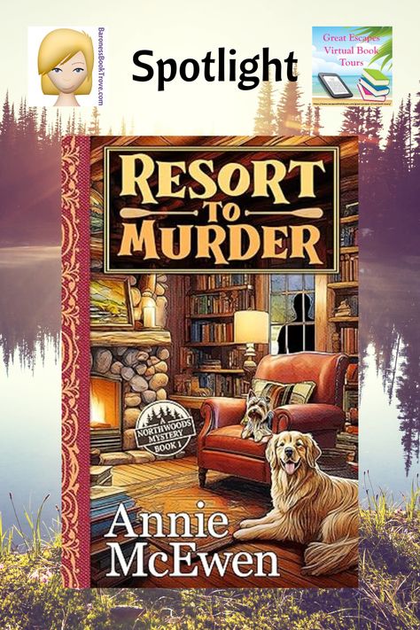 ✏️📚 Spotlight 📚💜 Take a look at this spotlight of RESORT TO MURDER by Annie McEwen. This is the 1st book in the Northwoods Mysteries series. It has a giveaway. This is part of the Great Escapes Virtual Book Tours. #BlogTour #Giveaway #NorthwoodsMysteries #CozyAnimalMystery #Spotlight Cottage Resort, Storyline Ideas, Cozy Mystery Books, Sweet Love Story, Farm Kids, Cozy Mystery, Lake Cottage, The Great Escape, Mystery Books