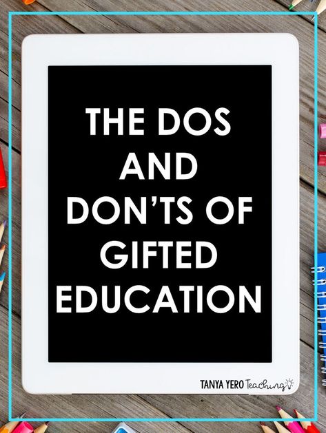 Read about the dos and don’ts of gifted education so you can best serve your gifted learners and TAG students. Gifted education is full of exploration and intellect but can be overwhelming to new… Gifted Education Middle School, Gifted And Talented Curriculum, Gifted Education Elementary, Gifted Classroom Decor, Gifted And Talented Classroom Decor, Gifted Students Activities, Gifted And Talented Activities, Gifted Classroom, Gifted Learners