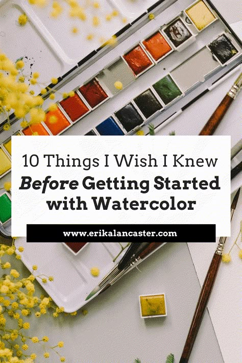 10 Things I Wish I Knew Before Starting with Watercolors - Erika Lancaster- Artist + Online Art Teacher Learn Watercolor Painting, Frida Art, Watercolor Beginner, Learn Watercolor, Watercolor Tips, Watercolor Lessons, Diy Watercolor Painting, Watercolor Painting Techniques, Diy Watercolor