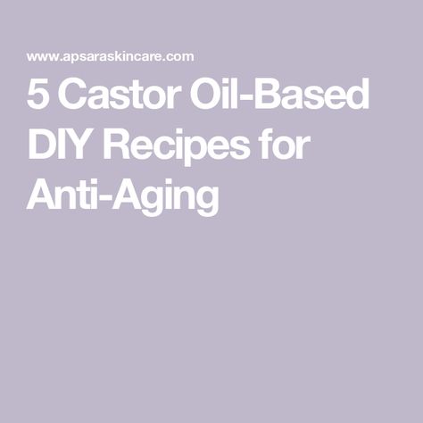 5 Castor Oil-Based DIY Recipes for Anti-Aging Castor Oil Salve Recipe, Castor Oil Moisturizer Diy, Castor Oil Frankincense Roller, Diy Castor Oil Face Serum, Frankensence And Castor Oil Recipe, Castor Oil And Frankincense Recipe, Castor Oil Frankincense Recipe, Caster Oil For Face Skin Care, Castor Oil Uses The Face