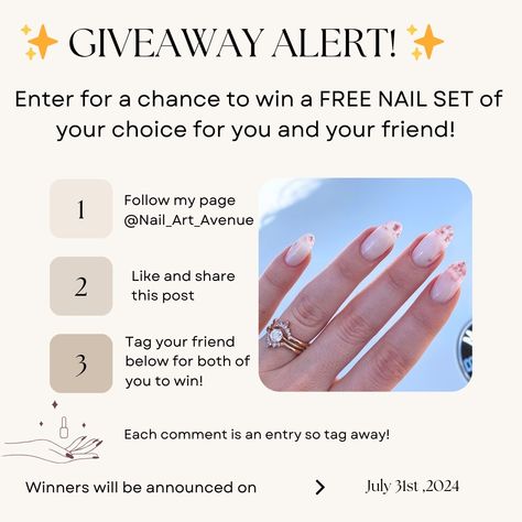 ✨ GIVEAWAY ALERT! ✨ Enter for a chance to win a FREE NAIL SET of your choice for you and a friend! 💅💖 Choose from Gel-X, builder gel, sculpted nails with polygel, and more! Rules to enter: 1. Follow my page @Nail_Art_Avenue 2. Like and share this post 3. Tag your friend below for both of you to win! Each comment is an entry, so tag away and get creative! 🎉 Winners will be announced on July 31st, 2024! 🎉 To be eligible: Must be 18+ Both must live in Antelope Valley or be able to visit the sa... Nail Giveaway Post Ideas, Nail Giveaway Post, Nail Contest, Sculpted Nails, Nail Artist, Nail Tech, Nail Inspo, Nail Designs, Nail Art