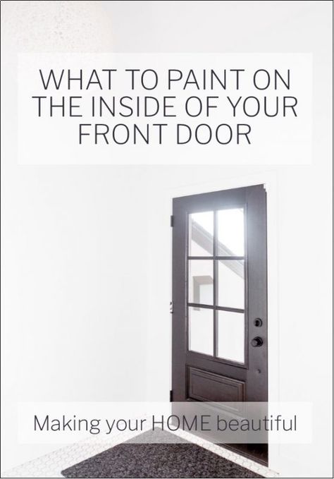 What should you paint on the inside of your front door? - Making your Home Beautiful Painted Interior Front Door Entryway, Inside Of Front Door Painted, Painting Inside Of Front Door, Inside Front Door Colors, Paint Inside Of Front Door, Interior Of Front Door, Painted Front Door Ideas, Welcoming Hallway, Inside Front Door