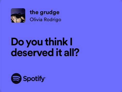 Olivia Rodrigo Spotify Lyrics, Olivia Rodrigo Spotify, Olivia Lyrics, Quiet Girl, The Grudge, Country Music Quotes, Spotify Lyrics, Just Lyrics, Saddest Songs