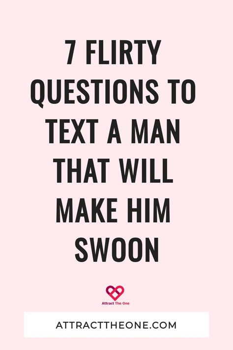 7 Flirty Questions To Text A Man That Will Make Him Swoon Admitting Feelings To Crush Text, Texts To Start A Conversation, Flirty Ways To Start A Conversation, How To Text A Man, Thinking About You Quotes For Him Flirty, Text To Get His Attention, She’s A 10 But Question, How To Seduce A Man Text, Flirty Questions To Ask A Guy