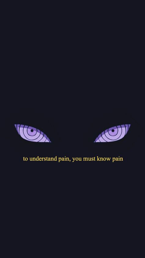 to understand pain you must know it Pain Eyes Naruto, Pain In Naruto, Naruto Shippuden Tattoo Ideas, Pain Uzumaki, Naruto Wallpaper Aesthetic, Pain Yahiko, Nagato Pain, Pain Nagato, Aesthetic Naruto