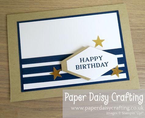 Paper Daisy Crafting: Quick and easy male birthday card Masculine Cards Handmade, Cards For Men, Paper Daisy, Male Birthday, Homemade Birthday Cards, Birthday Cards For Boys, Masculine Birthday Cards, Boy Cards, Birthday Cards For Men