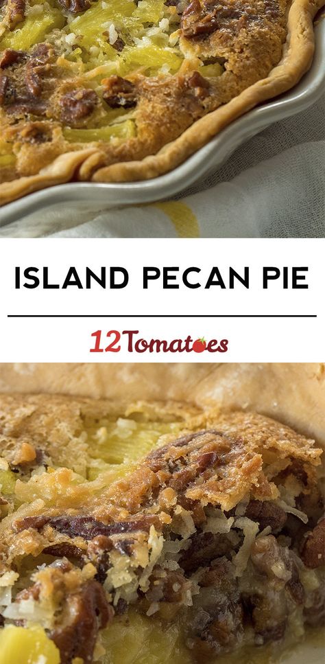 Island Pecan Pie | 12 Tomatoes Island Pecan Pie, Types Of Pies, Tropical Desserts, 12 Tomatoes Recipes, Pecan Pie Recipe, 12 Tomatoes, Pecan Recipes, Unique Desserts, Island Food