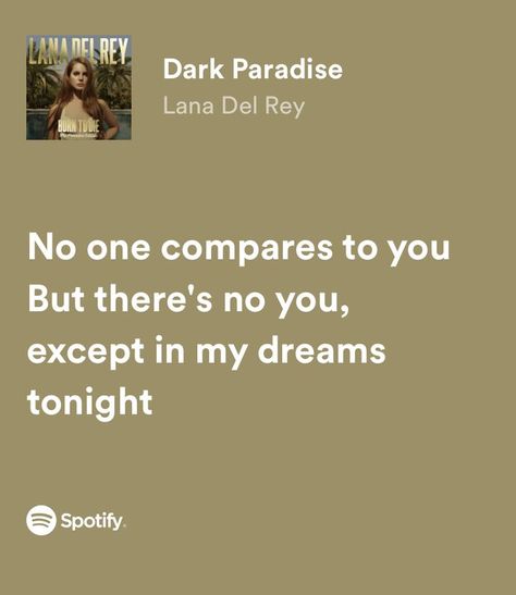 Lana Del Rey Quotes, Ldr Quotes, Lana Del Rey Lyrics, Rap Lyrics Quotes, Song Lyric Quotes, Spotify Lyrics, Dark Paradise, Lana Del Ray, Just Lyrics