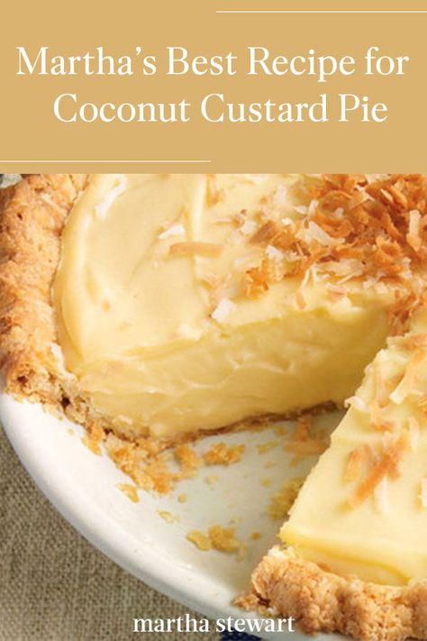 Click here for the full recipe for Martha's favorite coconut custard pie dessert. See this pie recipe and other classic desserts by visiting our website. #marthastewart #recipes #recipeideas  #dessert #dessertrecipes Coconut Custard Pie Recipe, Custard Pie Recipe, Coconut Cream Pie Recipes, Coconut Custard Pie, Custard Desserts, Holiday Sweets, Coconut Desserts, Coconut Pie, Coconut Custard