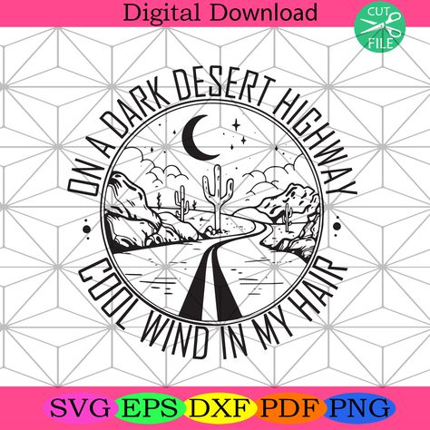 Desert At Night, Dark Desert Highway, Cactus Svg, On A Dark Desert Highway, Dark Desert, Desert Highway, Spiderman Face, Moon Svg, Free Characters