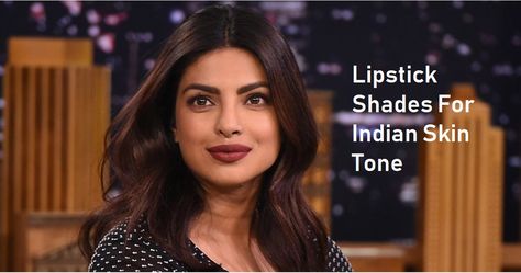 Deciding which lipstick to wear on a daily basis that suits your skin tone and helps to accentuate your features is really difficult. But here we will help you with best suggestions for lipstick shades for Indian skin tone. Lipstick For Wheatish Skin Tone, Lipstick Shades For Tan Skin, Best Lip Shades For Medium Skin, Brown Lipstick For Medium Skin Tone, Lipstick For Tan Skin Tone, Lipstick Color For Brown Skin, Makeup For Indian Skin Tone, Lip Shades For Brown Skin Indian, Brown Lipsticks For Indian Skin