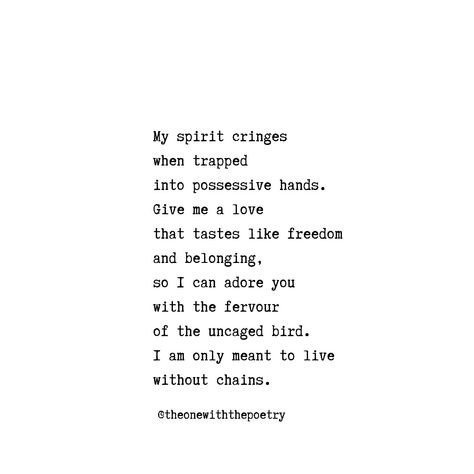 Poetry, quotes, poems, life quote, love quotes, free spirit, love poetry, love freely Free Spirit Captions, Living Freely Quotes, Love Freely Quotes, Live Freely Quotes, Free Poems, Die Quotes, Free Spirit Quotes, Cute Instagram Captions, Spirit Quotes