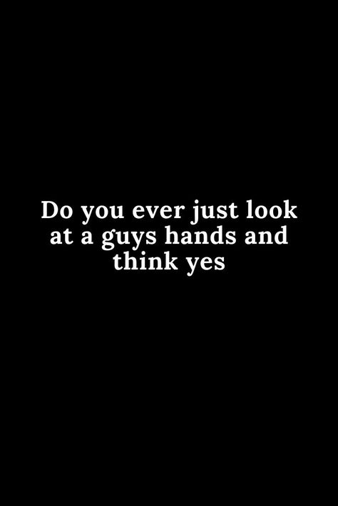 You And Me Funny Quotes, Quote For Him Flirty, Funny Quotes Inappropriate, Hilarious Inappropriate Quotes, Trying To Flirt Funny, Funny Romance Quotes, Quotes About Him Funny, Thirsty Quotes Funny, Obsessed With My Man Quotes Funny